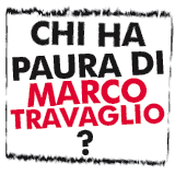 Chi ha paura di MArco Travaglio?